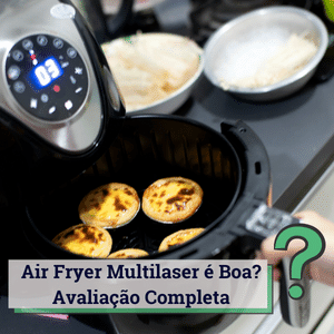Air Fryer Multilaser é Boa