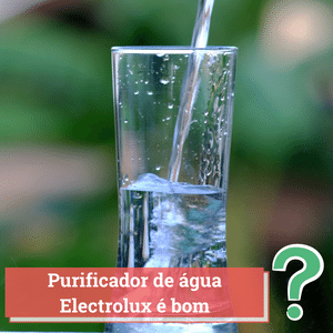 purificador de agua electrolux é bom