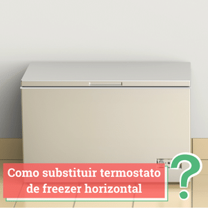 como substituir termostato de freezer horizontal