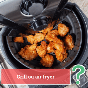 grill ou airfryer