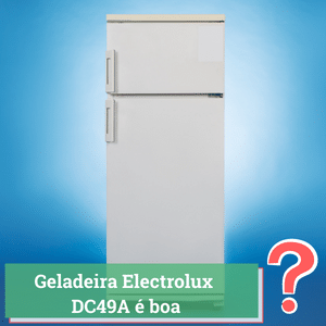 geladeira electrolux dc49a é boa