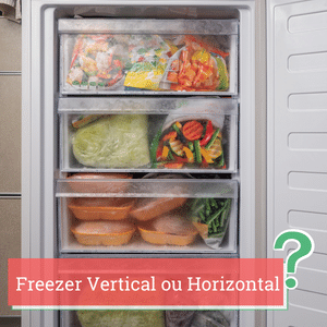 freezer vertical ou horizontal
