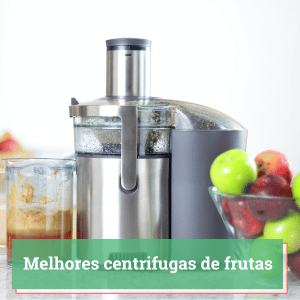 melhor centrifuga de frutas